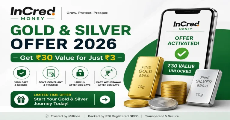 InCred Money gold and silver offer 2026 get ₹30 value for just ₹3 digital gold guide India