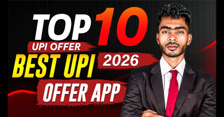 Top 10 UPI Apps to Earn Money in 2026 best cashback apps and UPI offers