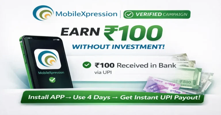 mobilexpression cashback offer earn 100 rupees without investment app install earning india upi payout proof