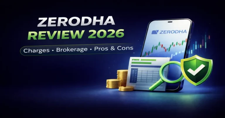 Zerodha Review 2026 - Detailed Breakdown of Brokerage Charges, Pros and Cons